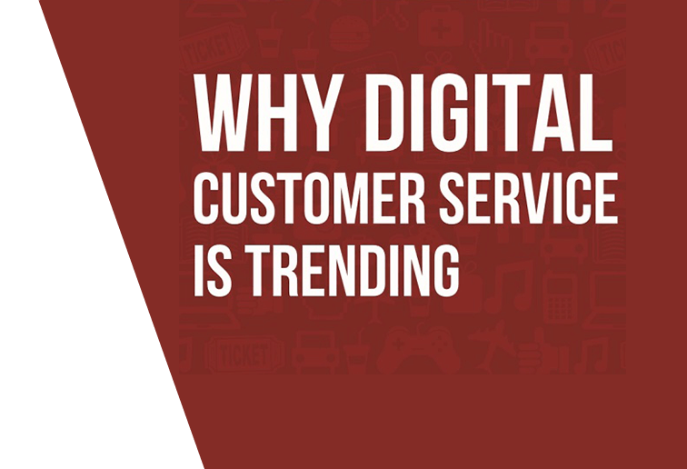 Why digital customer service is trending